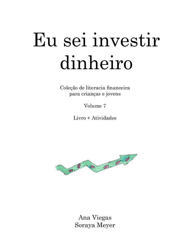 Eu sei investir dinheiro | Livro 7 | Coleção de literacia financeira para crianças e jovens